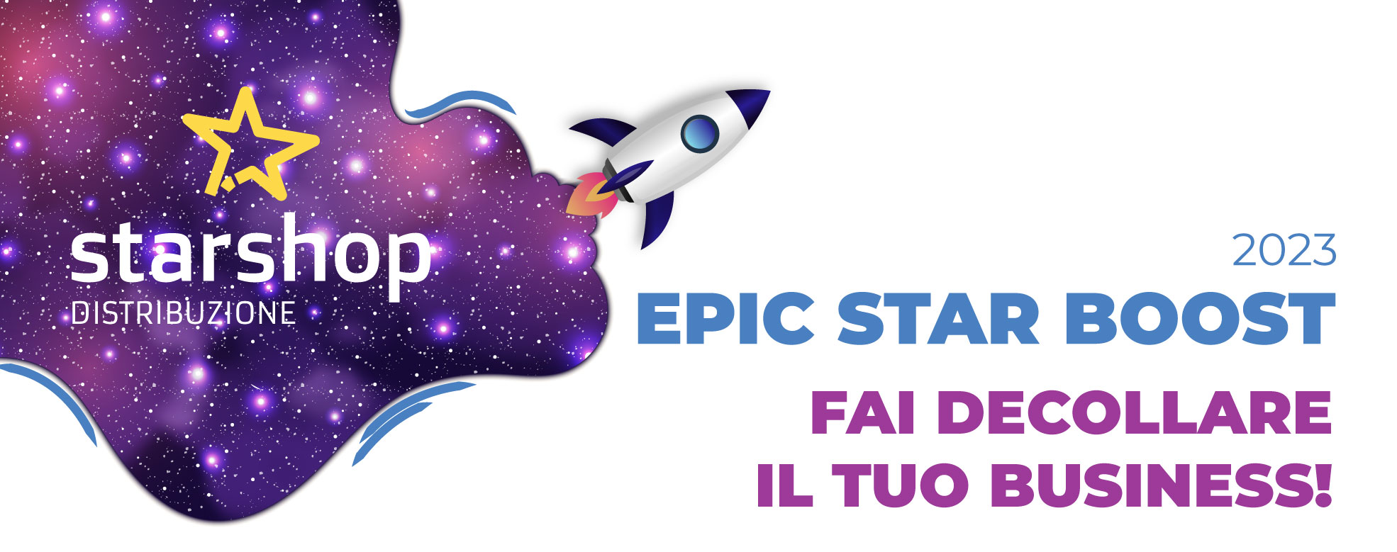 EPIC STAR BOOST 2023: IL PROGRAMMA DI INCENTIVI B2B TARGATO STAR SHOP!